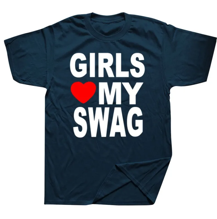 Girls Love my Swag - Graphic Tee