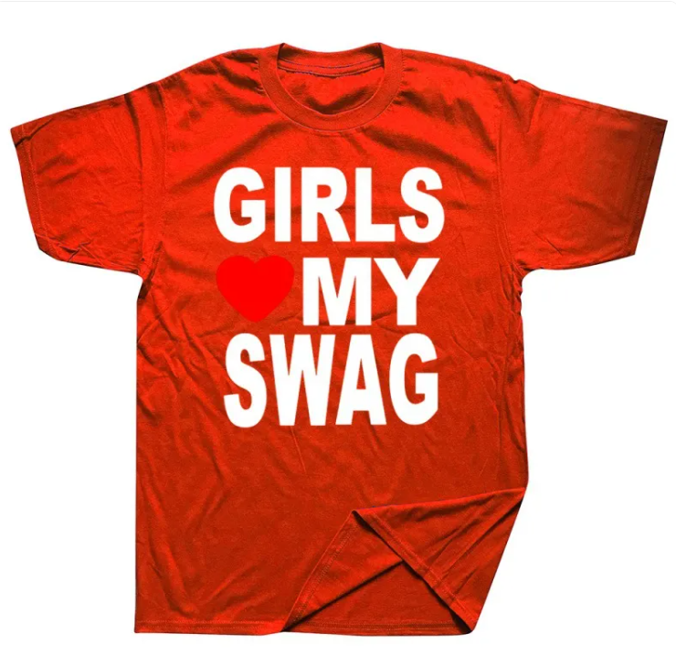 Girls Love my Swag - Graphic Tee