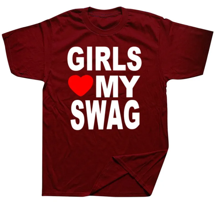 Girls Love my Swag - Graphic Tee