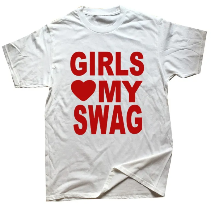 Girls Love my Swag - Graphic Tee
