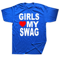 Girls Love my Swag - Graphic Tee